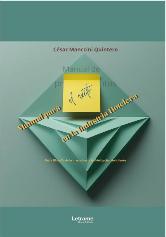 Portada de Manual para el éxito en la Industria Hotelera, de César Manccini Quintero
